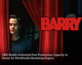HBO 为全球营销引擎储备了强大的后期制作能力