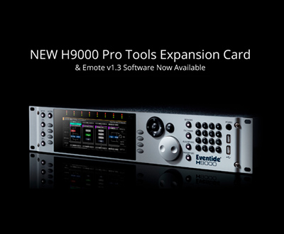 Eventide 正式发布 H9000 ProTools HD 扩展卡及 1.3 软件更新